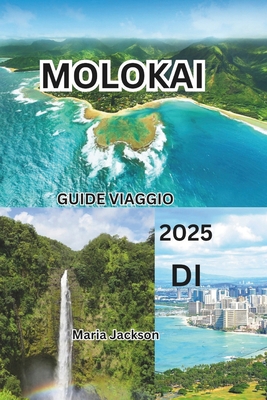 Molokai Guida Viaggio 2025 [Italian] B0DPFQ8ZZH Book Cover