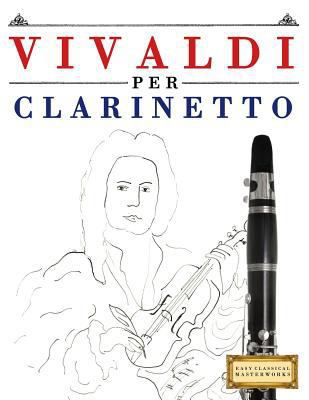 Vivaldi Per Clarinetto: 10 Pezzi Facili Per Cla... [Italian] 1983928410 Book Cover