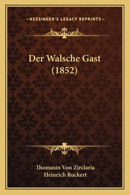 Der Walsche Gast (1852) [German] 1165701111 Book Cover