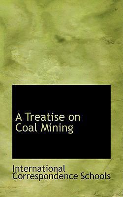 A Treatise on Coal Mining 1110169175 Book Cover