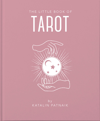 The Little Book of Tarot: An Introduction to Ev... 1911610708 Book Cover