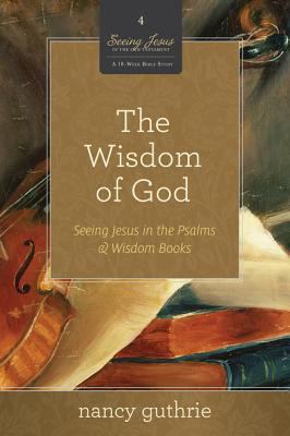 The Wisdom of God 10-Pack: Seeing Jesus in the ... 1433536382 Book Cover