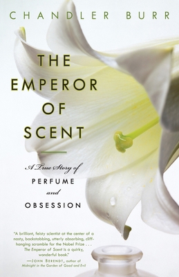 The Emperor of Scent: A True Story of Perfume a... 0375759816 Book Cover