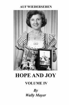 Auf Wiedersehen : Hope and Joy Volume IV