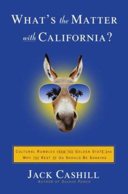 What's the Matter with California?: Cultural Ru... 1416531025 Book Cover