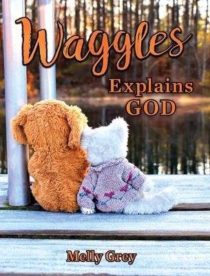 Waggles Explains God 1949684148 Book Cover
