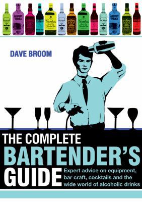 Complete Bartender's Guide: Expert Advice on Eq... 1847326439 Book Cover