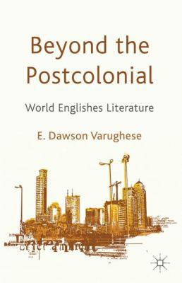 Beyond the Postcolonial: World Englishes Litera... 0230300960 Book Cover