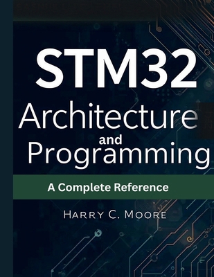 STM32 Architecture and Programming: A Complete ... B0FXFK5MJ1 Book Cover