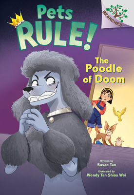 The Poodle of Doom: A Branches Book (Pets Rule!... 1338756370 Book Cover
