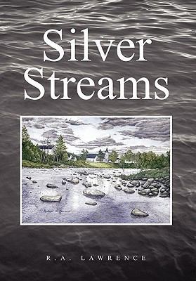 Silver Streams 142576701X Book Cover