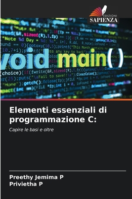 Elementi essenziali di programmazione C [Italian] 6209086195 Book Cover