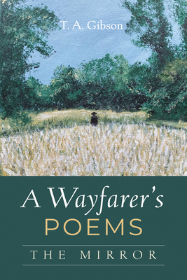 A Wayfarer's Poems: The Mirror B0DK4BXR4J Book Cover