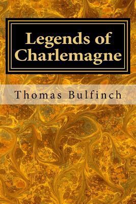 Legends of Charlemagne 1979822484 Book Cover