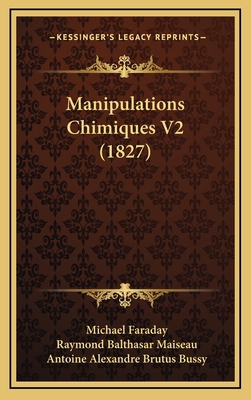 Manipulations Chimiques V2 (1827) [French] 116556839X Book Cover