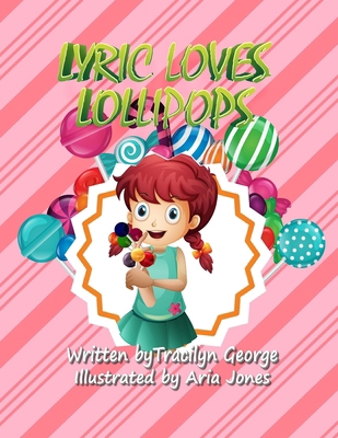 Lyric Loves Lollipops 1779486294 Book Cover