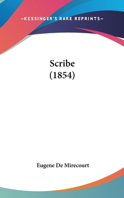 Scribe (1854) [French] 1162206705 Book Cover