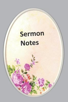 Sermon Notes: Cute Floral Oval Frame Design 1790136822 Book Cover