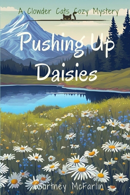 Pushing Up Daisies B0GPW5BMJY Book Cover
