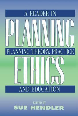 Planning Ethics: A Reader in Planning Theory, P... 0882851519 Book Cover