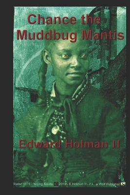 Chance the Muddbug Mantis 1708950761 Book Cover