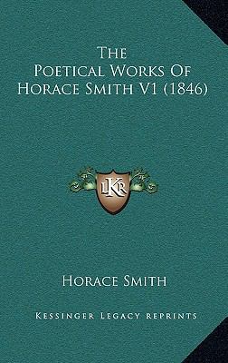 The Poetical Works Of Horace Smith V1 (1846) 1165844540 Book Cover