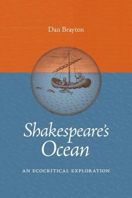 Shakespeare's Ocean: An Ecocritical Exploration... 0813932262 Book Cover