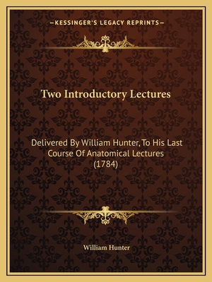 Two Introductory Lectures: Delivered By William... 116576427X Book Cover