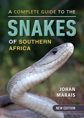 A Complete Guide to the Snakes of Southern Africa 1775847470 Book Cover