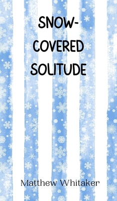 Snow-Covered Solitude 9916945608 Book Cover