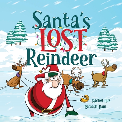 Santa's Lost Reindeer: A Christmas Book That Wi... 1777261945 Book Cover