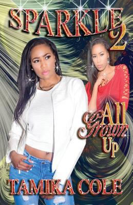 Sparkle 2: All Grown Up 0985756225 Book Cover
