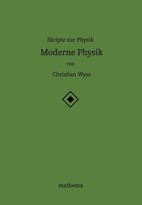 Skripte zur Physik - Moderne Physik [German] 3384201108 Book Cover