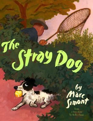 The Stray Dog: A Caldecott Honor Award Winner 0060289333 Book Cover