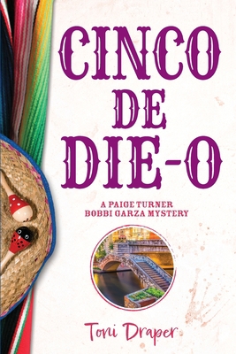 Cinco de Die-O: A Paige Turner - Bobbi Garza My... 1948327619 Book Cover