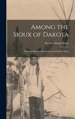 Among the Sioux of Dakota: Eighteen Months Expe... 1016018835 Book Cover