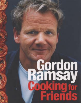 Gordon Ramsay Cooking for Friends B003GUBIDE Book Cover