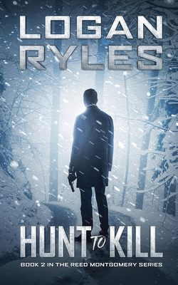 Hunt to Kill: (Book 2 in the Reed Montgomery Se... 1732381968 Book Cover