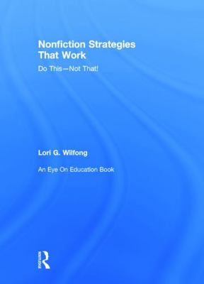 Nonfiction Strategies That Work: Do This--Not T... 0415735289 Book Cover