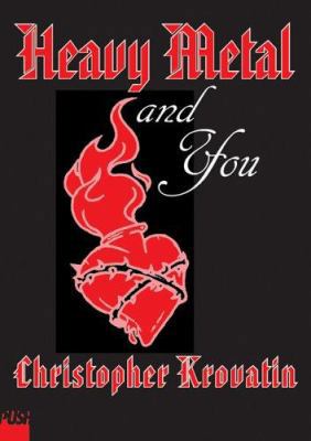 Heavy Metal and You 043973648X Book Cover