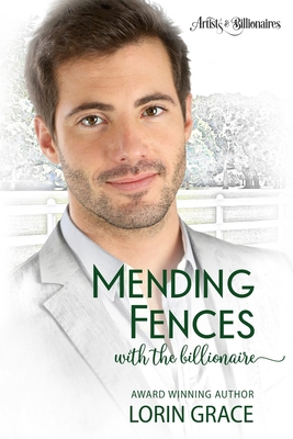 Mending Fences with the Billionaire: A Clean Bi... 099841106X Book Cover