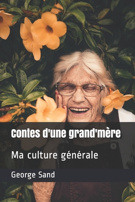 Contes d'une grand'm?re: Ma culture g?n?rale [French] B08T6PBHN1 Book Cover