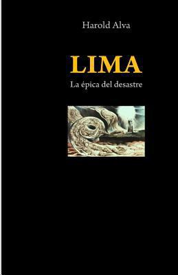 Lima;: la épica del desastre [Spanish] 1495986802 Book Cover