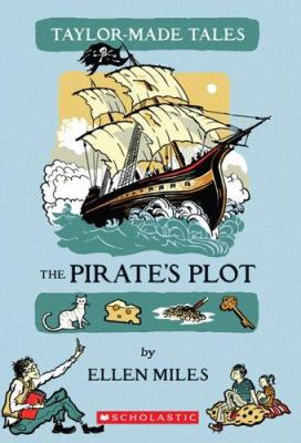 Taylor-made Tales: The Pirate's Plot 0439597099 Book Cover