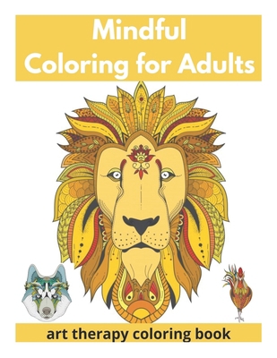 Mindful Coloring for Adults - Art Therapy Color... B08ZD6TFMS Book Cover