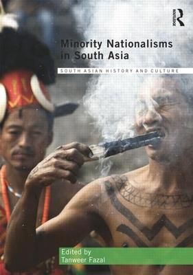 Minority Nationalisms in South Asia 1138814490 Book Cover