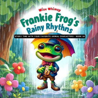 Frankie Frog's Rainy Rhythms B0CZBKMCVB Book Cover