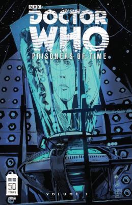 Doctor Who: Prisoners of Time Volume 3 1613778228 Book Cover