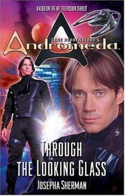 Gene Roddenberry's Andromeda: Through the Looki... 0765304864 Book Cover