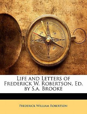 Life and Letters of Frederick W. Robertson, Ed.... 1142017397 Book Cover